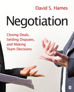 Hames - Negotiation: Closing Deals, Settling Disputes, and Making Team Decisions